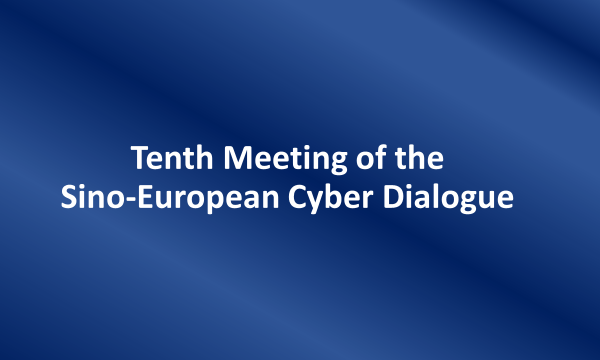 Tenth Sino-European Cyber Dialogue