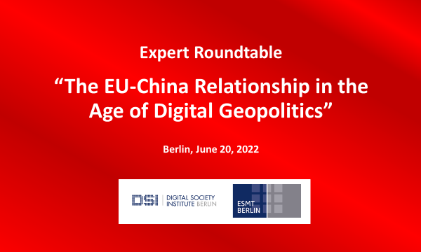 Expert Roundtabe: The EU-China Relationship in the Age of Digital Geopolitics