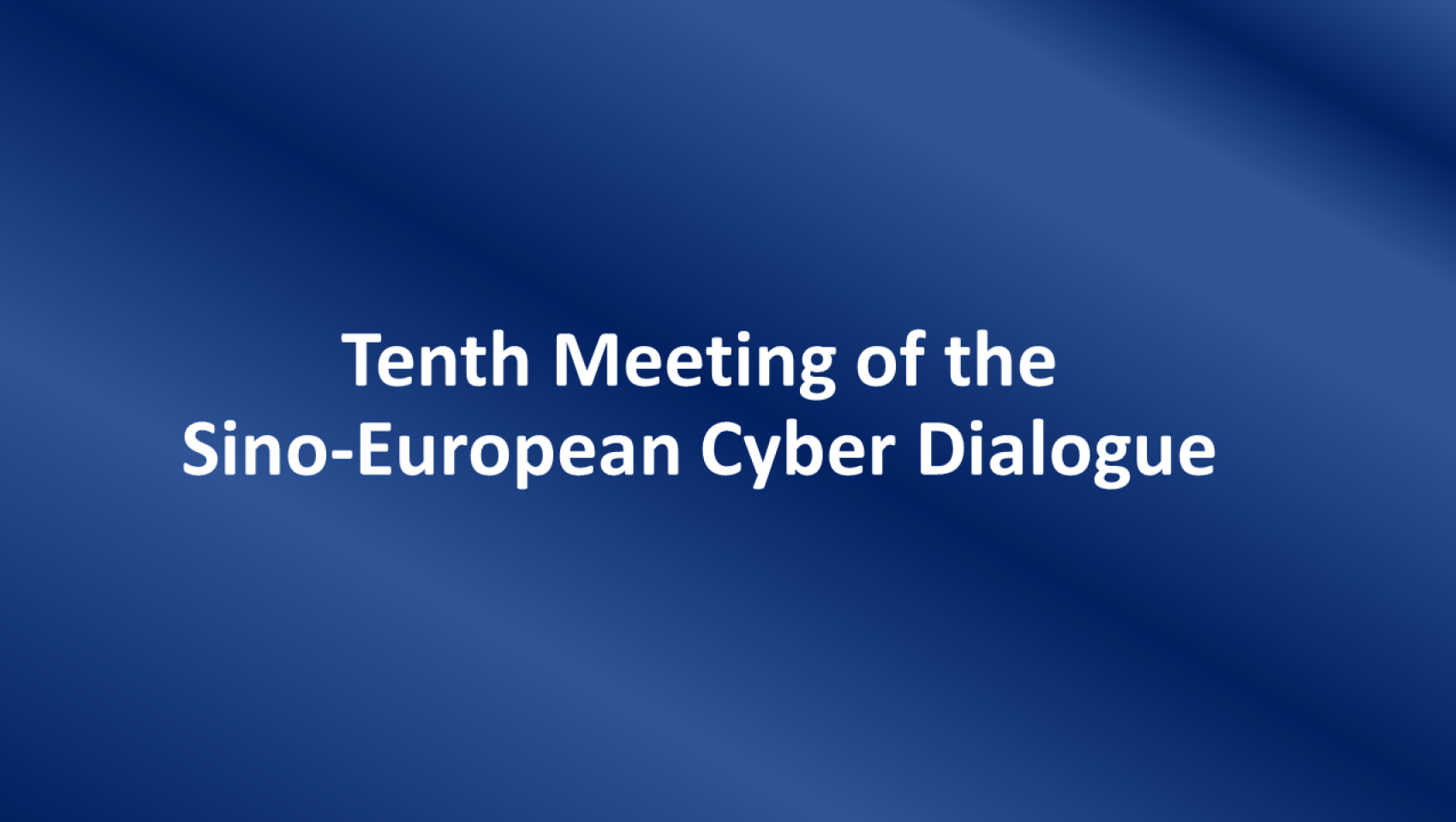 Tenth Sino-European Cyber Dialogue