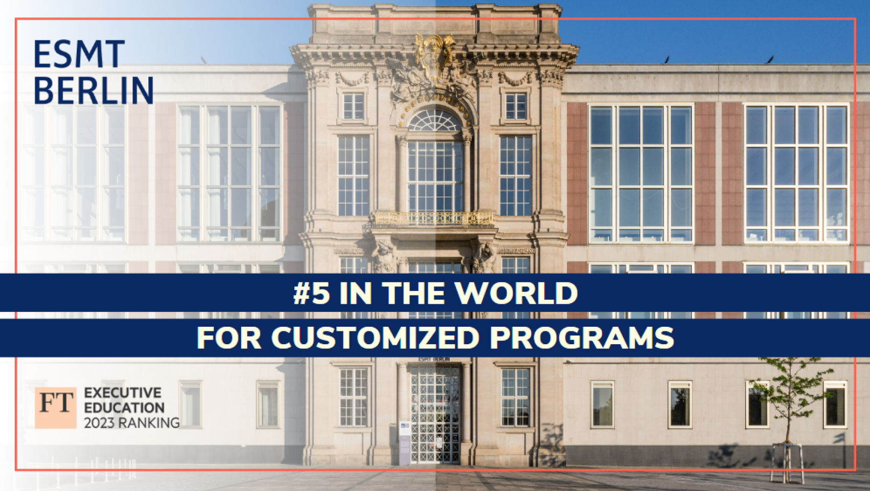 ESMT Berlin ranks 5th in the the world for customized programs